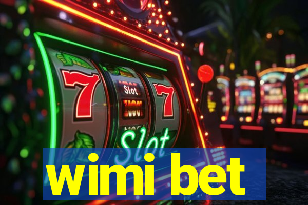 wimi bet